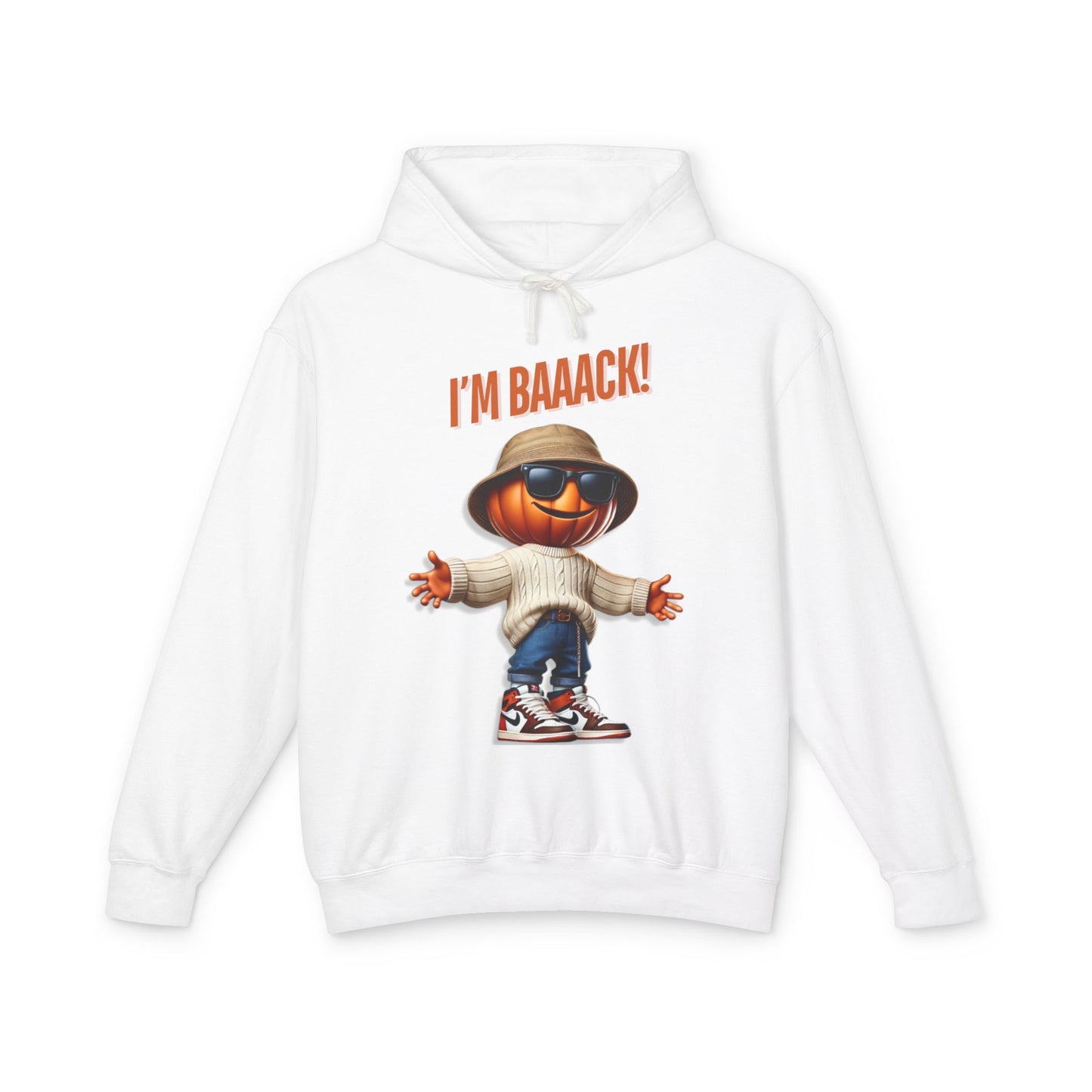 I'M BAACK HOODIE!!!