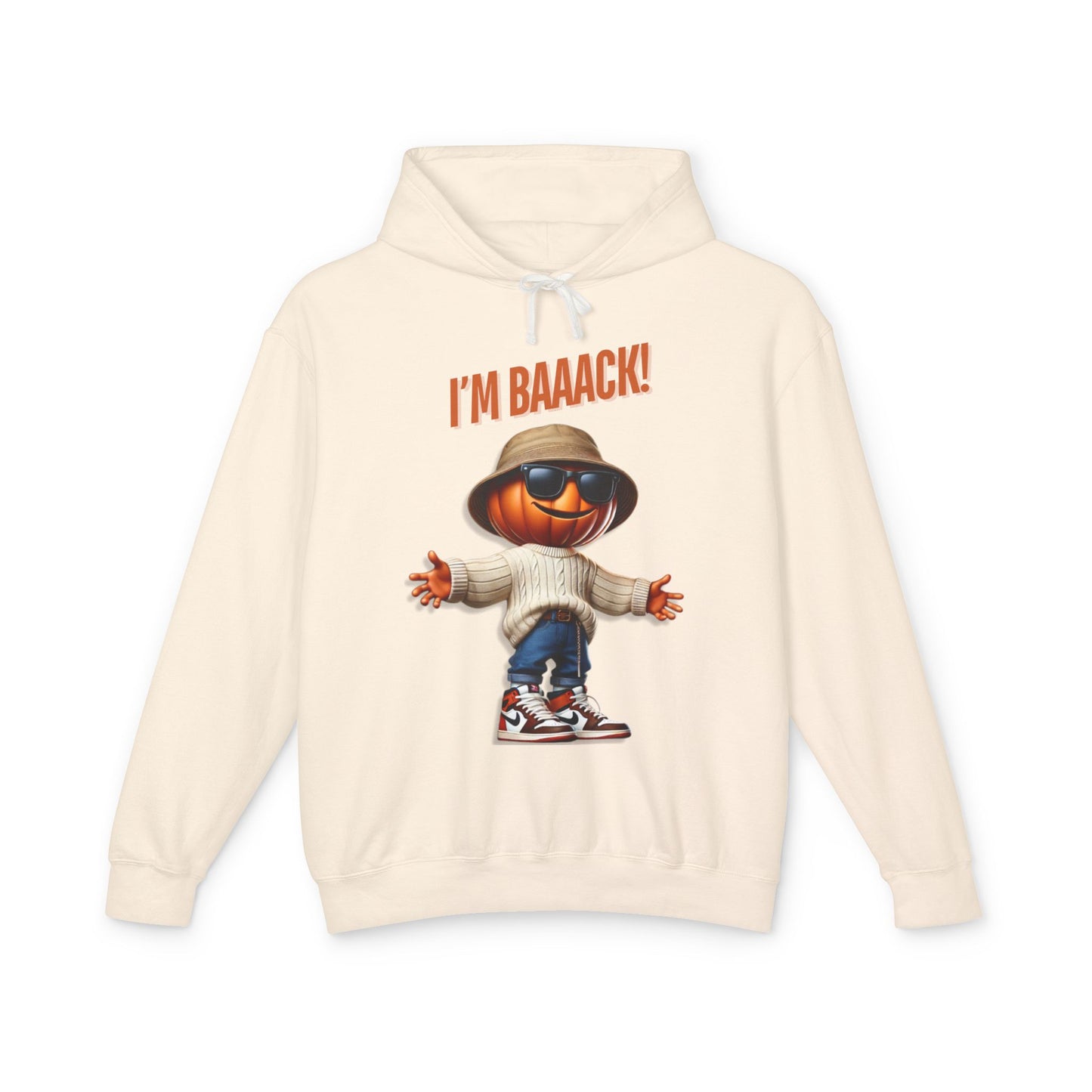 I'M BAACK HOODIE!!!