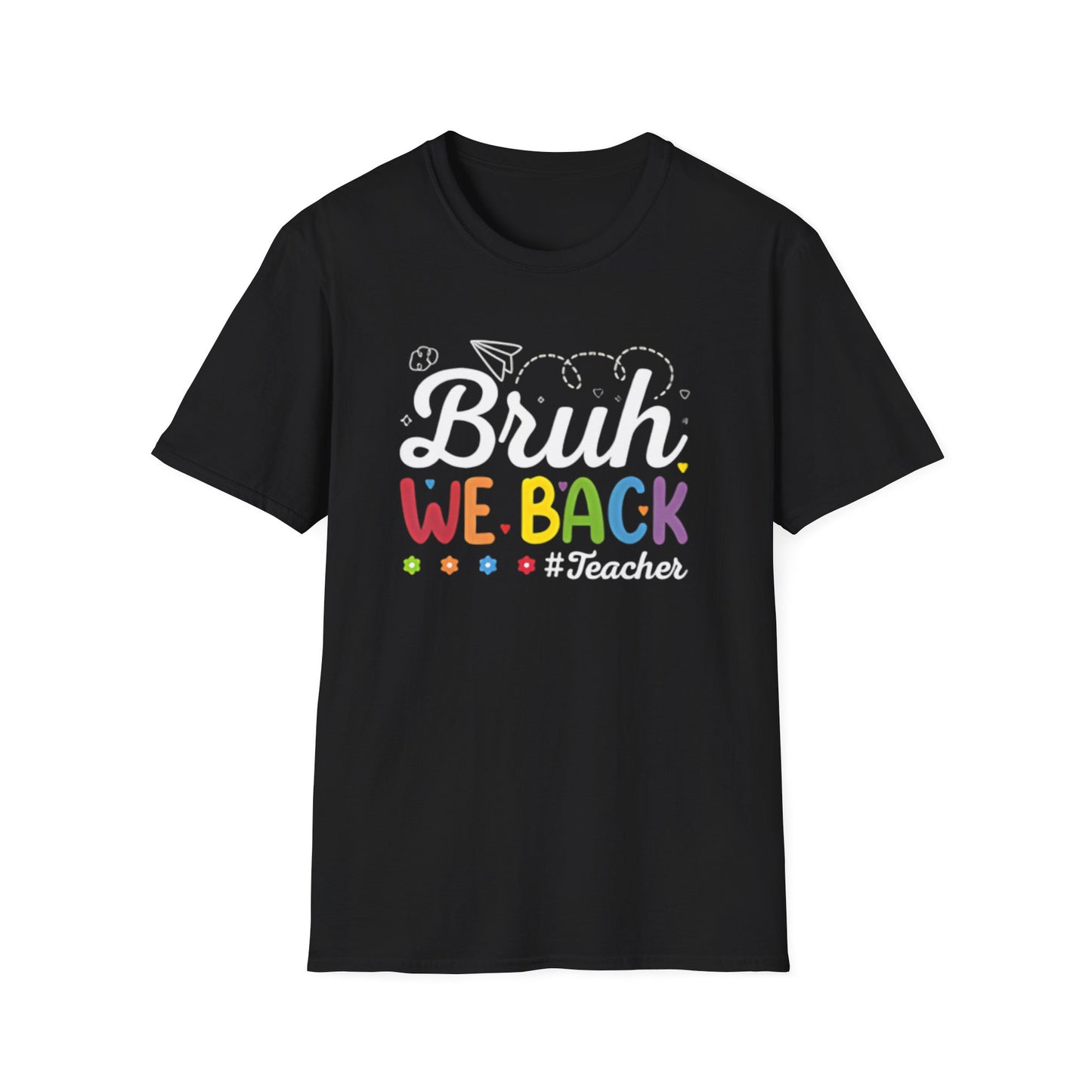 BRUH, WE BACK Tee